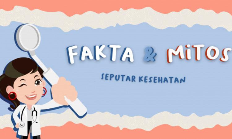 5 Mitos & Fakta Populer Tentang Kesehatan